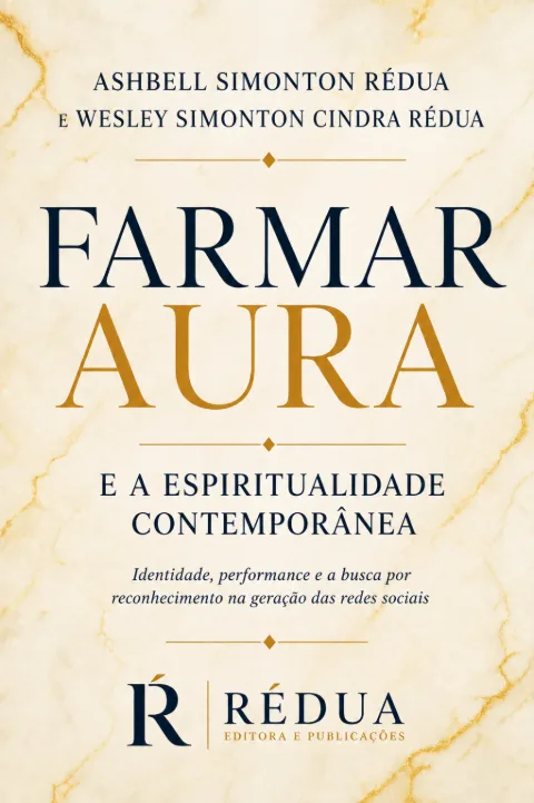 Capa de FARMAR AURA E A ESPIRITUALIDADE CONTEMPORÂNEA: Identidade, performance e a busca por reconhecimento na geração das redes sociais